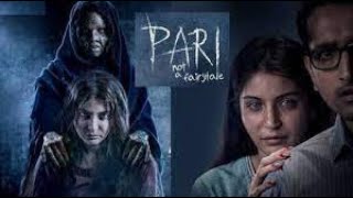 PARI full movie  2018 Hindi Horror Movie Anushka Sharma amp Parambrata Chatterjee [upl. by Aineval340]