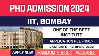 New PhD Admission Application 2024  Indian Institute of Technology  IIT Bombay  Apply Fast [upl. by Armillda]