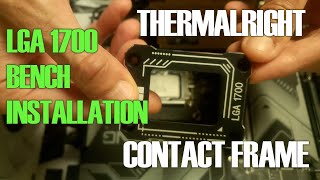 Thermalright LGA1700BCF CPU contact frame s1700 Unboxing installation [upl. by Daron]