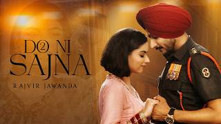 Do Ni Sajna Official Video Rajvir Jawanda  Singhjeet  G Guri  Sandeep Maan  New Punjabi Song [upl. by Sokil428]