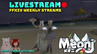 FFXIV  Stuff and Things  Relaxing Saturday Stream With Fran amp Meoni [upl. by Fugere]