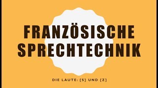 Französische Aussprache Laute s und z [upl. by Eremaj782]