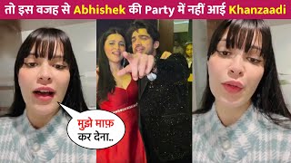 Khanzaadi Reaction On Not Coming In Abhishek Kumars Reunion Party [upl. by Attaynek]