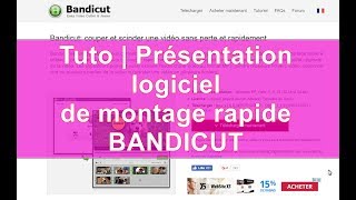 Tuto  Présentation logiciel de montage rapide Bandicut [upl. by Enitsrik737]