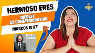 HERMOSO ERES  VOCES Marcos Witt 25 conmemorativo Tutorial de armonías [upl. by Damara]