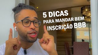 5 DICAS PARA MANDAR BEM NA INSCRIÇÃO DO BBB [upl. by Alletneuq]