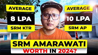 SRM University Amaravati Review🎯2024 Placemet 🔴 Campus Life 🔴 SRM AP vs SRM KTR 🔥🔥 [upl. by Iuqcaj]