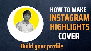 Instagram Ka Highlights Cover Kaise Banaye  How To Make Instagram Highlights Cover [upl. by Fionnula423]