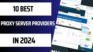 10 Best Proxy Server Providers in 2024 Free amp Paid [upl. by Aretak]