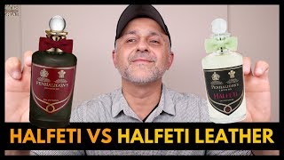 Penhaligons Halfeti vs Penhaligons Halfeti Leather  Fragrance Review [upl. by Rufina687]