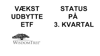 Status 3 kvartal mit afkast og Vækst Udbytte ETF [upl. by Garland]