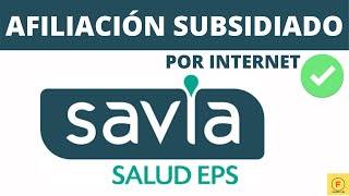 Afiliación EPS SAVIA SALUD subsidiado por Internet Paso a Paso SISBEN [upl. by Clapp]