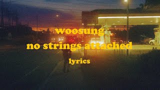 No Strings Attached  WOOSUNG Lyrics [upl. by Gentry]