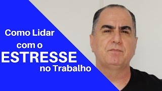 Como Lidar com o Estresse no Trabalho [upl. by Ithnan]