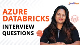 Azure Databricks Interview Questions And Answers  Azure Databricks Interview  Intellipaat [upl. by Fawn]