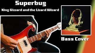 Superbug  King Gizzard and the Lizard Wizard Bass Cover [upl. by Ellehs]