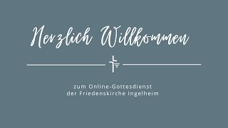 OnlineGottesdienst der Friedenskirche Ingelheim  14012024  1000 Uhr [upl. by Blasius]