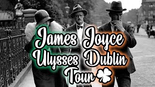 James Joyce Ulysses Dublin Tour 🍀 [upl. by Humo]