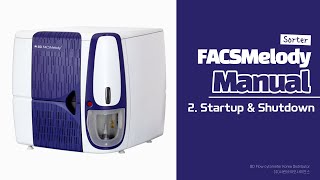 BD FACSMelody™ Cell Sorter ManualSystem Startup amp Shutdown [upl. by Htebizile609]