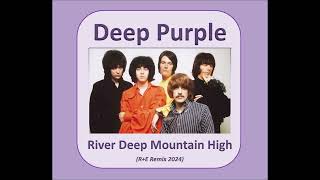 Deep Purple  River Deep Mountain High RE Remix 2024 [upl. by Elraet]