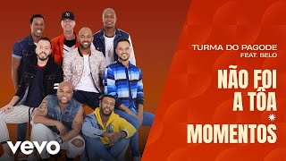 Turma do Pagode  Não Foi a Tôa  Momentos Misturadin Ao Vivo Clipe Oficial ft Belo [upl. by Eniamat783]