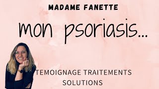 Psoriasis parcours du combattant traitements remède rémission témoignage [upl. by Coralie]