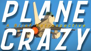 Plane Crazy  A Brief Retrospective Documentary [upl. by Anaujnas]