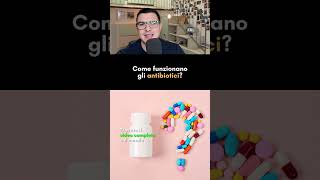 Come funzionano gli antibiotici 💊 [upl. by Burny]