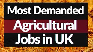 Most demanded Agriculture jobs in UK I Agricultural jobs in UK I Agriculture in Farming UK [upl. by Malin]