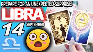 Libra ♎ 😲PREPARE FOR AN UNEXPECTED SURPRISE❗🎁 horoscope for today SEPTEMBER 14 2024 ♎ libra tarot [upl. by Partan]