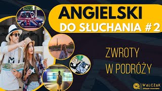 Angielski do słuchania 2  Zwroty w podróży [upl. by Rhee]