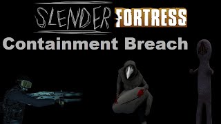 TF2  Slender Fortress  Containment Breach  SCP173 SCP049 amp The MTF [upl. by Naaitsirhc156]