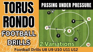 TORUS RONDO Football Passing Drill  Dynamic Combination Play  U8 U9 U10 U11 U12  Soccer Drills [upl. by Htieh]