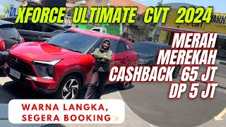 MITSUBISHI SOLOJOGJAJATENG ✅ NEW XFORCE ULTIMATE CVT MERAH 2024🔥 Kredit DP 5jt Cashback 65jt ✨ [upl. by Liatris]