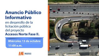 Anuncio Público Informativo en Desarrollo de la Licitación Pública del Proyecto ACCESOS NORTE FASE 2 [upl. by Ellenid]