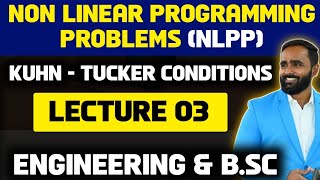 NON LINEAR PROGRAMMING PROBLEMS Kuhn  Tucker ConditionsLecture 03Pradeep Giri Sir [upl. by Evangelina545]