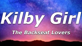 The Backseat Lovers  Kilby Girl Lyrics  quotShe was nineteen got a fake ID and a nose ringquot [upl. by Messing629]