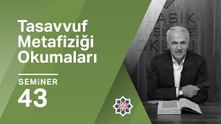 Ekrem Demirli Sadreddin Konevî Tasavvuf Metafiziği Okumaları 43 Seminer [upl. by Cesya]