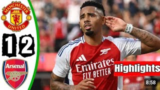 Arsenal vs Man United 21 All goals amp Highlights Pre season Friendlies 2024 [upl. by Pearson]