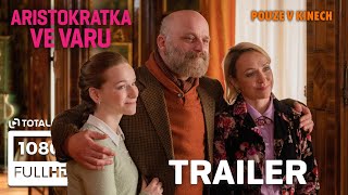 Aristokratka ve varu 2024 oficiální HD trailer [upl. by Cuttler]