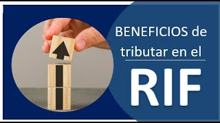 Beneficios del RIF  ¿Cuáles son los beneficios de tributar en el RIF ✅♦️ [upl. by Nirat]