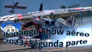 Ilopango Show aéreo 2023 Segunda parte [upl. by Hillell]