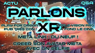 AVATARS META SELFIE  META LINK BOOSTÉ  PICO 4 ULTRA  JEUX OPTIMISÉS  PLAY FOR DREAM PUB A LA CON [upl. by Wolenik76]