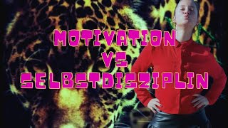 Motivation VS Selbstdisziplin [upl. by New]