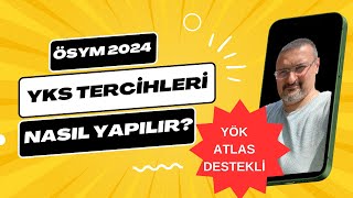 YKS TERCİHLERİ NASIL YAPILIR 2024  YÖK ATLASLI GÖRÜNTÜLÜ ANLATIM [upl. by Donna]