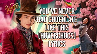 You’ve Never Had Chocolate Like This Hoverchocs Lyrics From quotWonkaquot Timothée Chalamet [upl. by Ardekan]