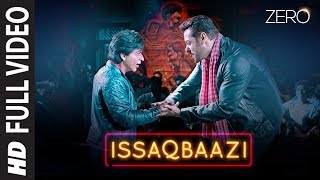 Zero ISSAQBAAZI Full Song  Shah Rukh Khan Salman Khan Anushka Sharma Katrina Kaif  TSeries [upl. by Gesner29]