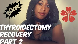 TOTAL THYROIDECTOMY SURGERYRECOVERY PART 2 [upl. by Bratton]