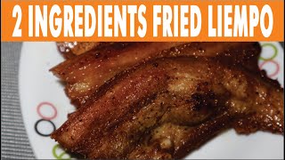 2 Ingredients Fried Liempo Recipe by Cookingee [upl. by Edwina]