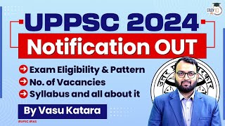 UPPSC Notification 2024 Out  UPPSC 2024 Exam Details amp Complete Syllabus  StudyIQ IAS [upl. by Mairam]